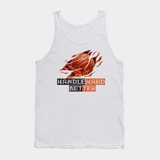 Handle hard better Tank Top